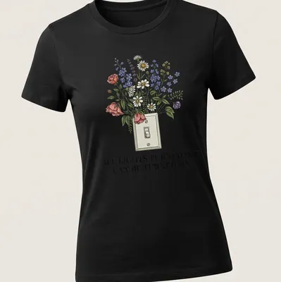 Floral light switch illustration with colorful flowers and printed text. — printed on a women's shirt