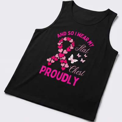 Colorful shirt with text about proudly wearing a flat chest and a breast cancer awareness ribbon — printed on a tank top