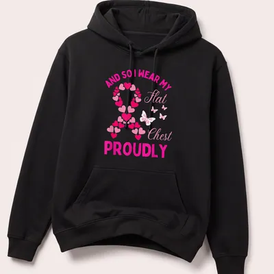 Colorful shirt with text about proudly wearing a flat chest and a breast cancer awareness ribbon — printed on a unisex hoodie