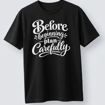 Hand-lettered script saying 'Before beginning plan Carefully' in black text