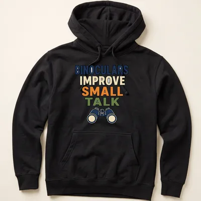 Bold and colorful t-shirt featuring binoculars and humorous text about small talk — printed on a unisex hoodie