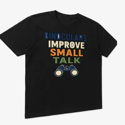Bold and colorful t-shirt featuring binoculars and humorous text about small talk — printed on a unisex t-shirt (angled view)