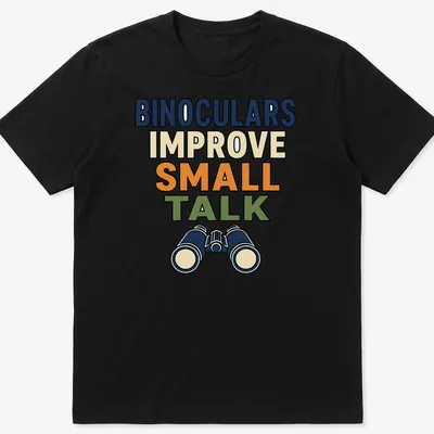 Bold and colorful t-shirt featuring binoculars and humorous text about small talk — printed on a unisex t-shirt