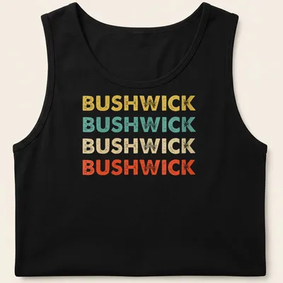 Retro typography shirt featuring the word BUSHWICK in bold colors. — printed on a tank top