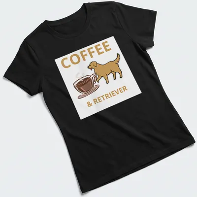 Playful illustration of a Golden Retriever next to the text 'COFFEE & RETRIEVER' in brown and gold — printed on a women's shirt