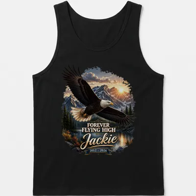 Realistic Bald Eagle soaring against a sunset with text Forever Flying High Jackie 2012 - 2026 — printed on a tank top