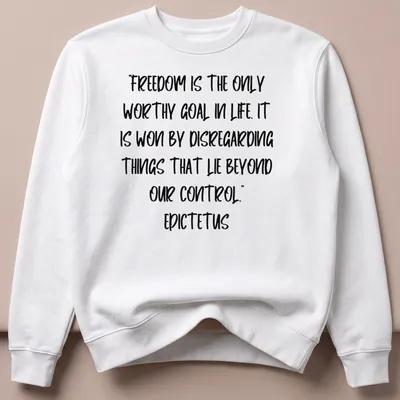 Modern script t-shirt featuring an inspiring quote by Epictetus in black on white — printed on a unisex sweatshirt