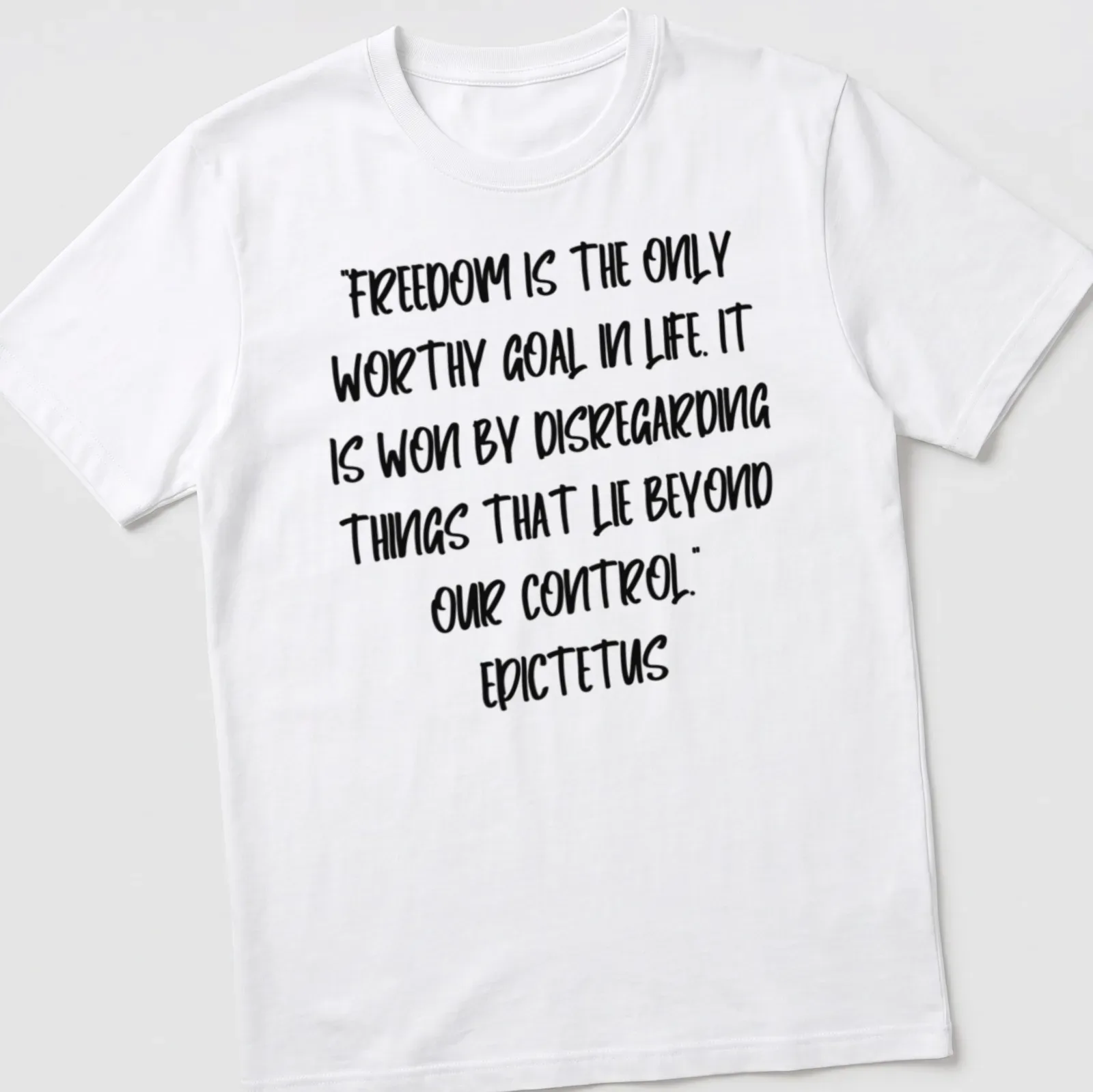 Modern script t-shirt featuring an inspiring quote by Epictetus in black on white — printed on a unisex t-shirt