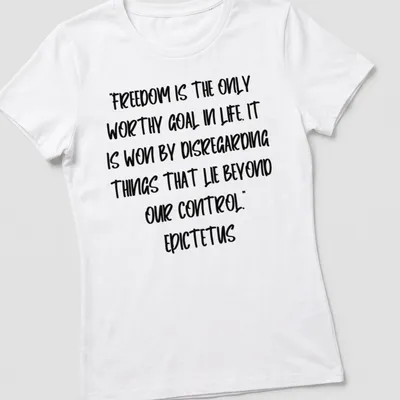 Modern script t-shirt featuring an inspiring quote by Epictetus in black on white — printed on a women's shirt