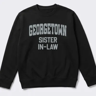 Bold collegiate Georgetown Sister In-Law shirt in gray — printed on a unisex sweatshirt