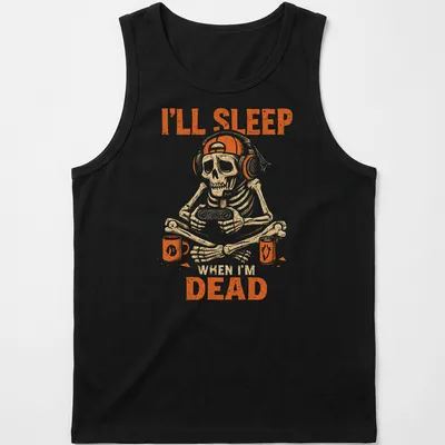Vintage distressed tee featuring a skeleton gaming with text about sleeping when dead — printed on a tank top