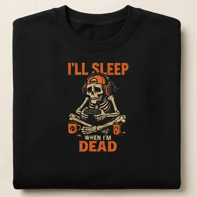 Vintage distressed tee featuring a skeleton gaming with text about sleeping when dead — printed on a unisex sweatshirt