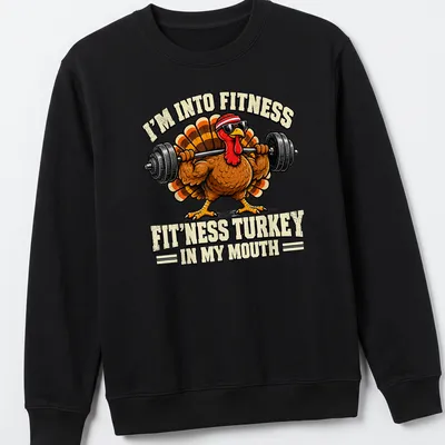 Funny cartoon turkey with workout text saying I'm Into Fitness — printed on a unisex sweatshirt