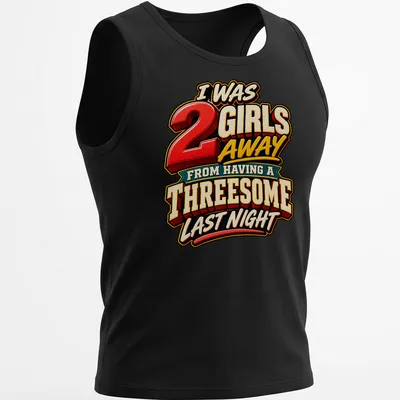 Colorful typography t-shirt featuring humorous text about a missed threesome — printed on a tank top