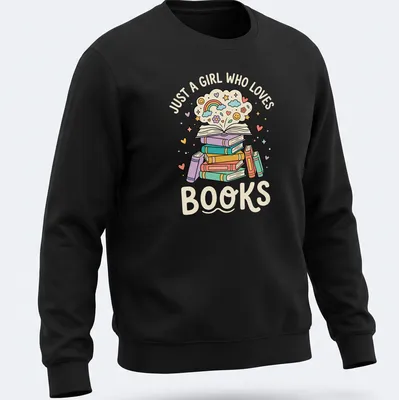 Kawaii illustration of a colorful book stack with text 'Just A Girl Who Loves Books' — printed on a unisex sweatshirt