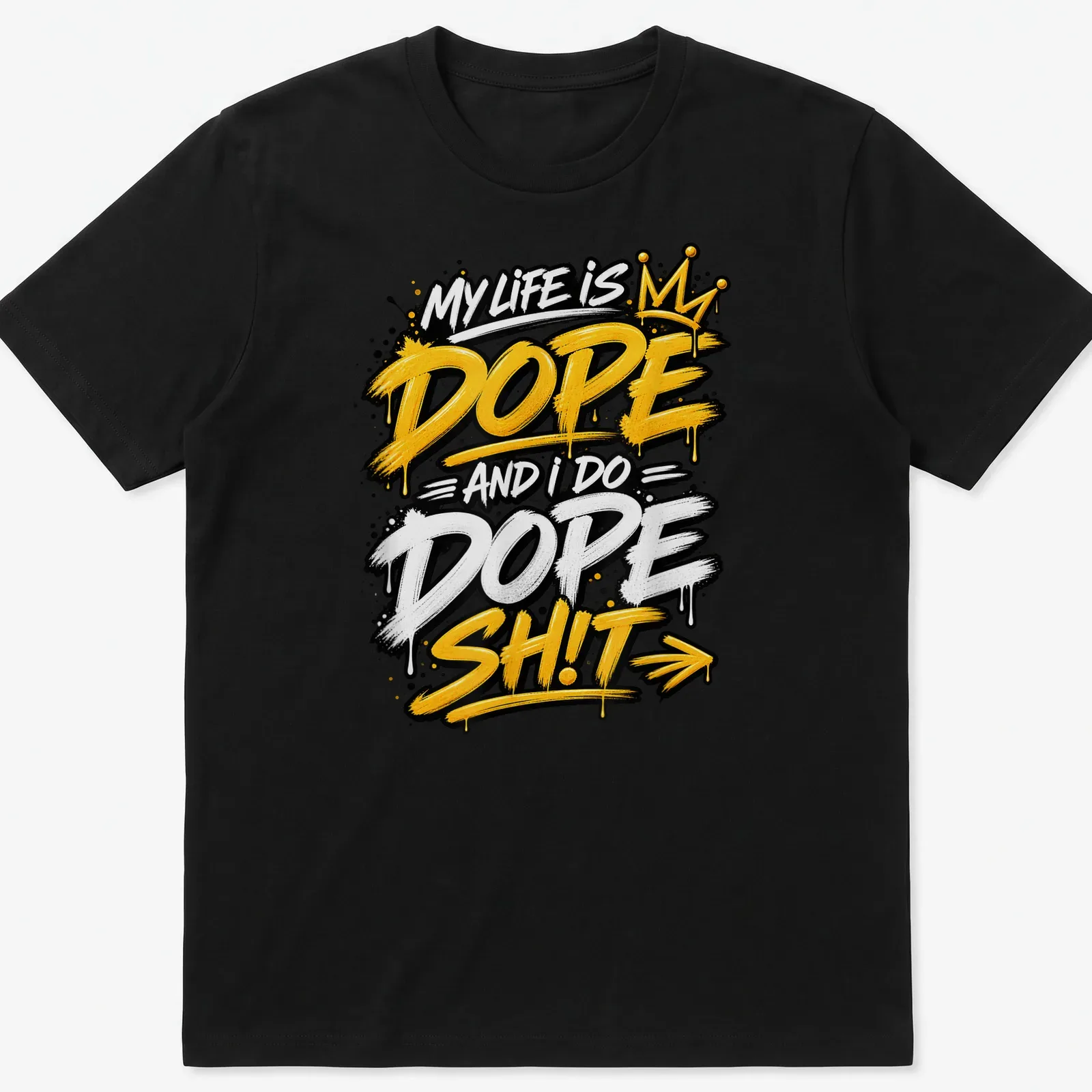 Graffiti-style motivational quote t-shirt in black, white, yellow, and gold — printed on a unisex t-shirt