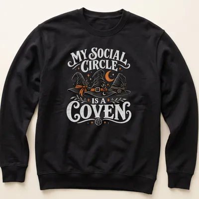 Whimsical design featuring witch hats with the text My Social Circle Is A Coven — printed on a unisex sweatshirt