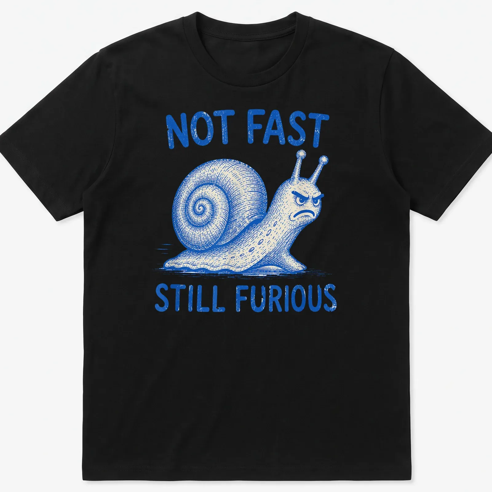 Vintage illustration of an angry snail with the text Not Fast Still Furious. — printed on a unisex t-shirt