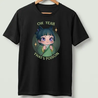 Cute anime girl t-shirt featuring the phrase 'OH, YEAH THAT'S POISON' in colorful kawaii style