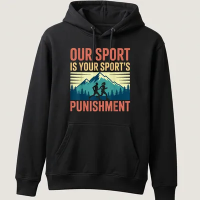 Vintage mountain landscape with runners and the text 'Our Sport Is Your Sport's Punishment' — printed on a unisex hoodie