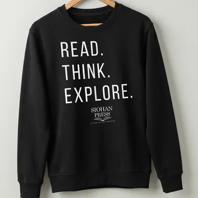 Minimalist white t-shirt with the text 'Read. Think. Explore. Siohan Press A Publishing Company' — printed on a unisex sweatshirt