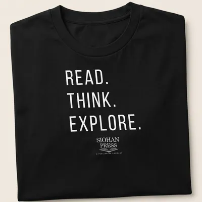 Minimalist white t-shirt with the text 'Read. Think. Explore. Siohan Press A Publishing Company' — printed on a unisex t-shirt