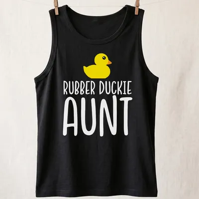 Cute cartoon design of a yellow rubber duck with the text Rubber Duckie Aunt — printed on a tank top