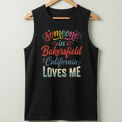 Colorful retro t-shirt with 'someone in Bakersfield California LOVES ME' text — printed on a tank top