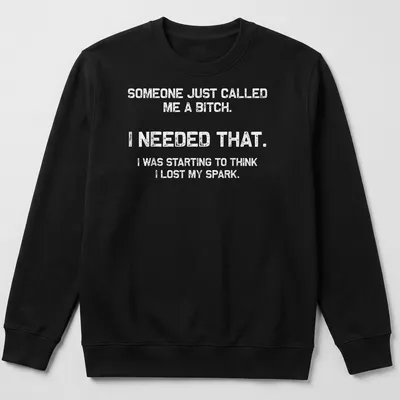 Bold motivational phrase t-shirt with distressed typography in black and white — printed on a unisex sweatshirt
