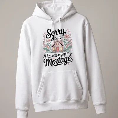 Whimsical house illustration with flowers and hearts and humorous text about mortgages — printed on a unisex hoodie