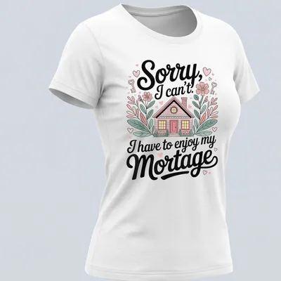 Whimsical house illustration with flowers and hearts and humorous text about mortgages — printed on a women's shirt