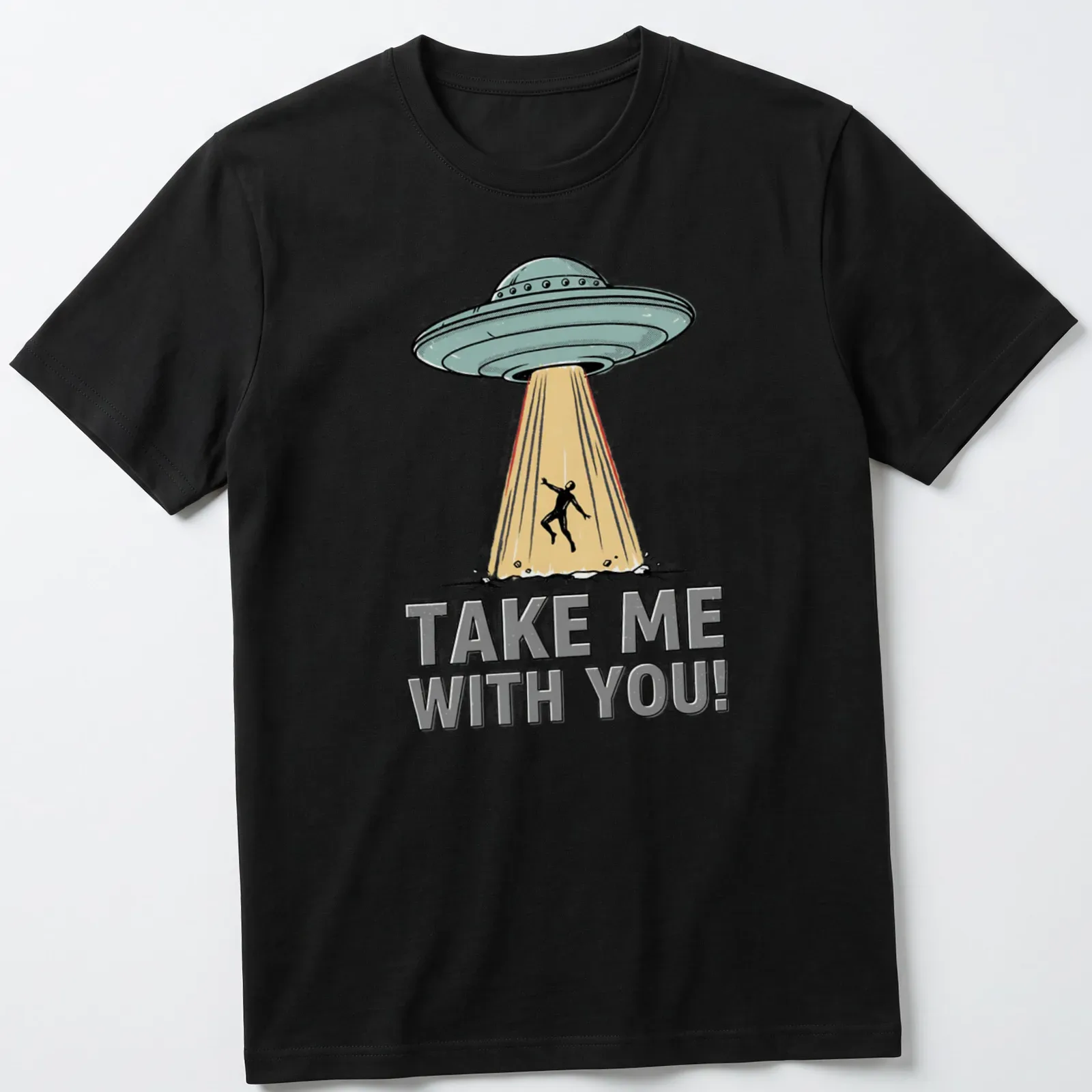 Retro UFO abduction design featuring a colorful flying saucer and bold text. — printed on a unisex t-shirt
