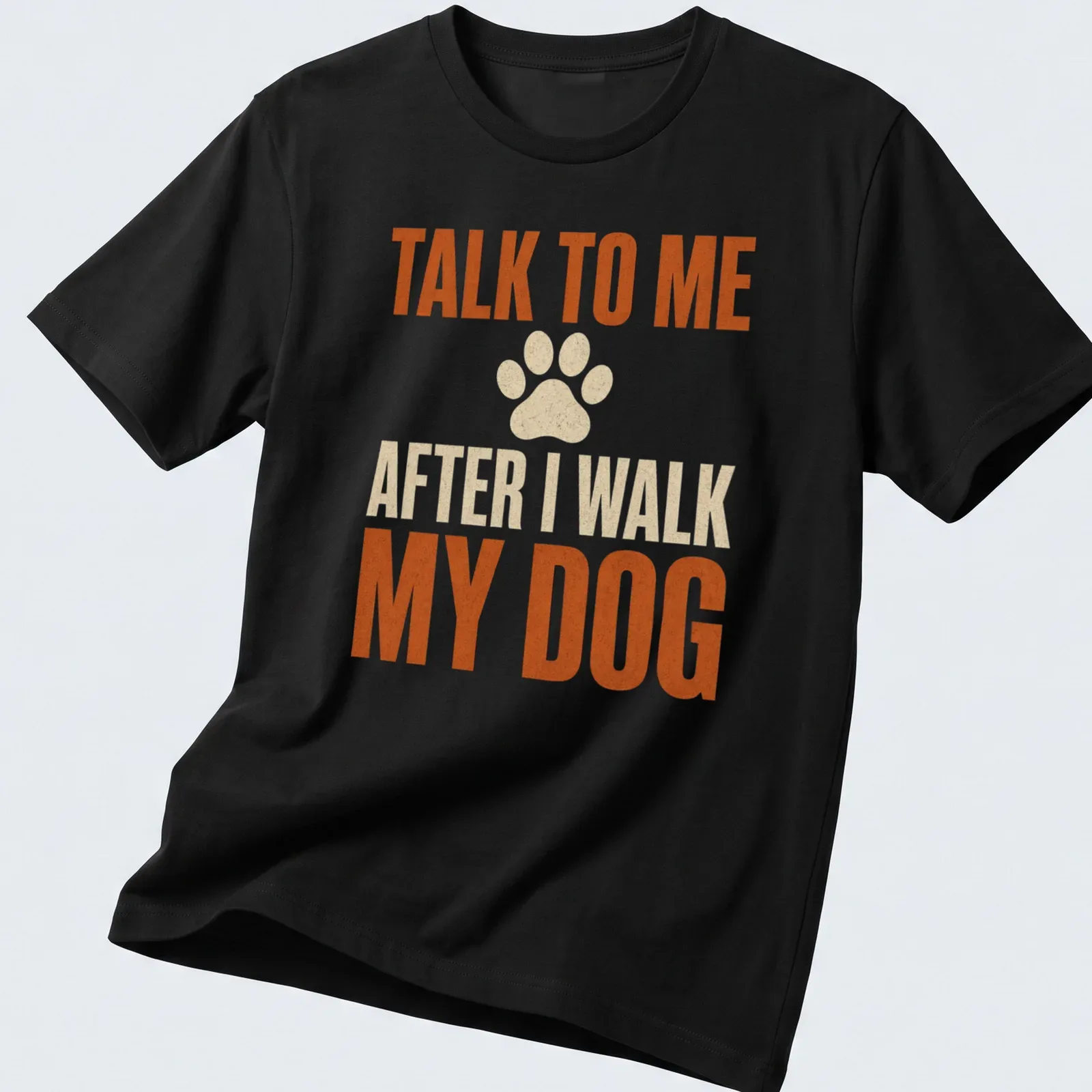 Bold distressed tee with humor about dog walking and a paw print — printed on a unisex t-shirt