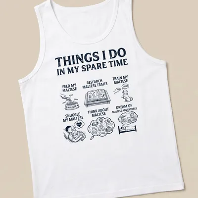 Illustrative Maltese lover t-shirt with playful text about Maltese activities — printed on a tank top