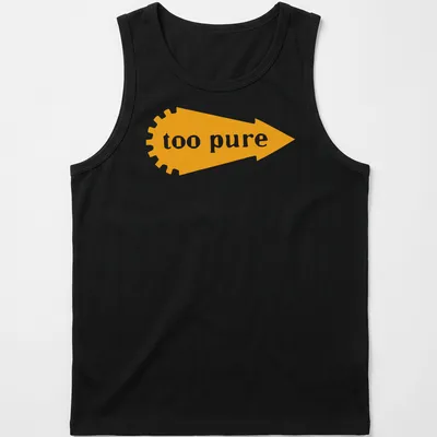Bold graphic tee with the text 'too pure' and an arrow design in orange and white — printed on a tank top
