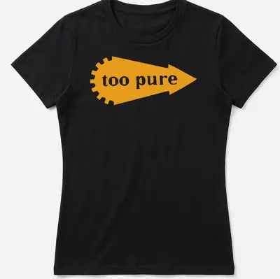 Bold graphic tee with the text 'too pure' and an arrow design in orange and white — printed on a women's shirt