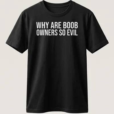 Funny meme t-shirt with bold text questioning boob owners' character — printed on a unisex t-shirt
