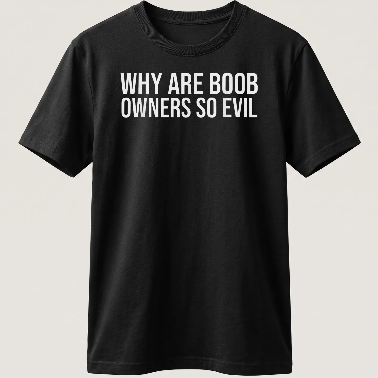 Funny meme t-shirt with bold text questioning boob owners' character — printed on a unisex t-shirt