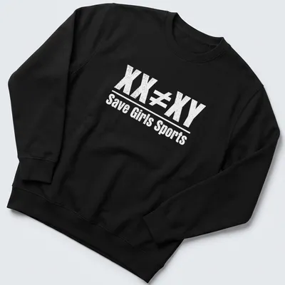 Distressed text reading 'XX ≠ XY Save Girls Sports' on a white — printed on a unisex sweatshirt