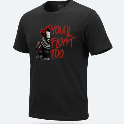 Eerie clown graphic with the text 'YOU'LL FLOAT TOO' in horror style — printed on a unisex t-shirt